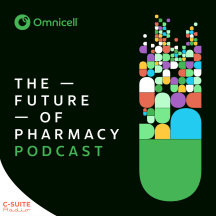 Future of Pharmacy Podcast | Omnicell