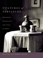 Cultures of Servitude: Modernity, Domesticity, and Class in India