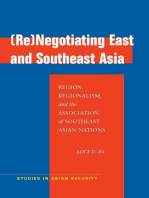 (Re)Negotiating East and Southeast Asia: Region, Regionalism, and the Association of Southeast Asian Nations
