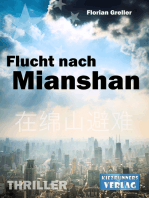 Flucht nach Mianshan: Deutsch-Chinesischer Thriller