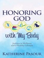 Honoring God With My Body: Journey to Wellness and a Healthy Lifestyle