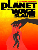Planet of the Wage Slaves