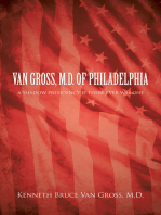 Van Gross, M.D. of Philadelphia: A Shadow Presidency If There Ever Was One