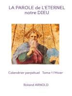LA PAROLE de L'ETERNEL notre DIEU: Calendrier perpétuel Tome 1 l'Hiver