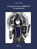 La guerre des oubliés - Tome 2: La matriarche