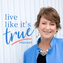 Live Like It's True {Bible Podcast}
