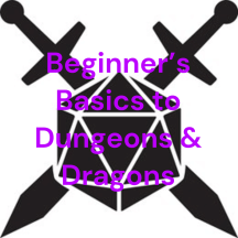 Beginner's Basics to Dungeons & Dragons