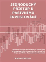 Jednoduchý přístup k pasivnímu investování: Úvodní průvodce teoretickými a provozními principy pasivního investování pro vytváření líných portfolií s dlouhodobou výkonností