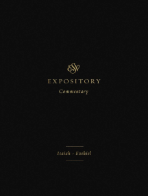 ESV Expository Commentary (Volume 6): Isaiah–Ezekiel