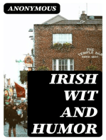 Irish Wit and Humor: Anecdote Biography of Swift, Curran, O'Leary and O'Connell