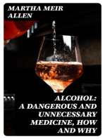 Alcohol: A Dangerous and Unnecessary Medicine, How and Why: What Medical Writers Say