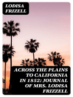 Across the Plains to California in 1852: Journal of Mrs. Lodisa Frizzell