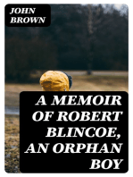 A Memoir of Robert Blincoe, an Orphan Boy