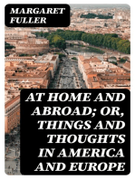 At Home And Abroad; Or, Things And Thoughts In America and Europe