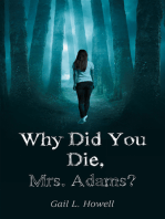 Why Did You Die, Mrs. Adams?