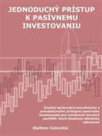 Jednoduchý prístup k pasívnemu investovaniu: Úvodný sprievodca teoretickými a prevádzkovými princípmi pasívneho investovania pre vytváranie lenivých portfólií, ktoré dosahujú dlhodobú výkonnosť