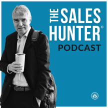 The Sales Hunter Podcast