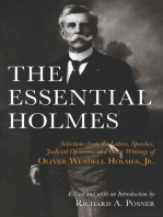 The Essential Holmes: Selections from the Letters, Speeches, Judicial Opinions, and Other Writings of Oliver Wendell Holmes, Jr.