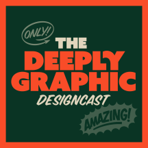 The DGDC - Deeply Graphic Designcast
