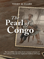 The Pearl of Congo: The incredible true story of one woman's journey of love and sacrifice for the orphaned children of Congo