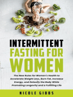 Intermittent Fasting For Women: The New Rules for Women's Health to Accelerate Weight Loss, Burn Fat, Increase Energy, and Detoxify Your Body While Promoting Longevity and a Fulfilling Life
