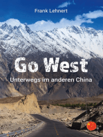 Go West. Unterwegs im anderen China: Reisebericht
