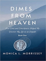 Dimes From Heaven: How Coins and Coincidences Helped Me Discover My Life as an Empath