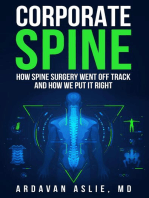 Corporate Spine: How Spine Surgery Went Off Track and How We Put It Right