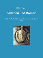 Sweben und Römer: Teil1 - Der Freiheitskampf der Donausweben 16v.Chr. bis 9v.Chr.