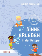 Sinne erleben in der Krippe: 0-3 Jahre