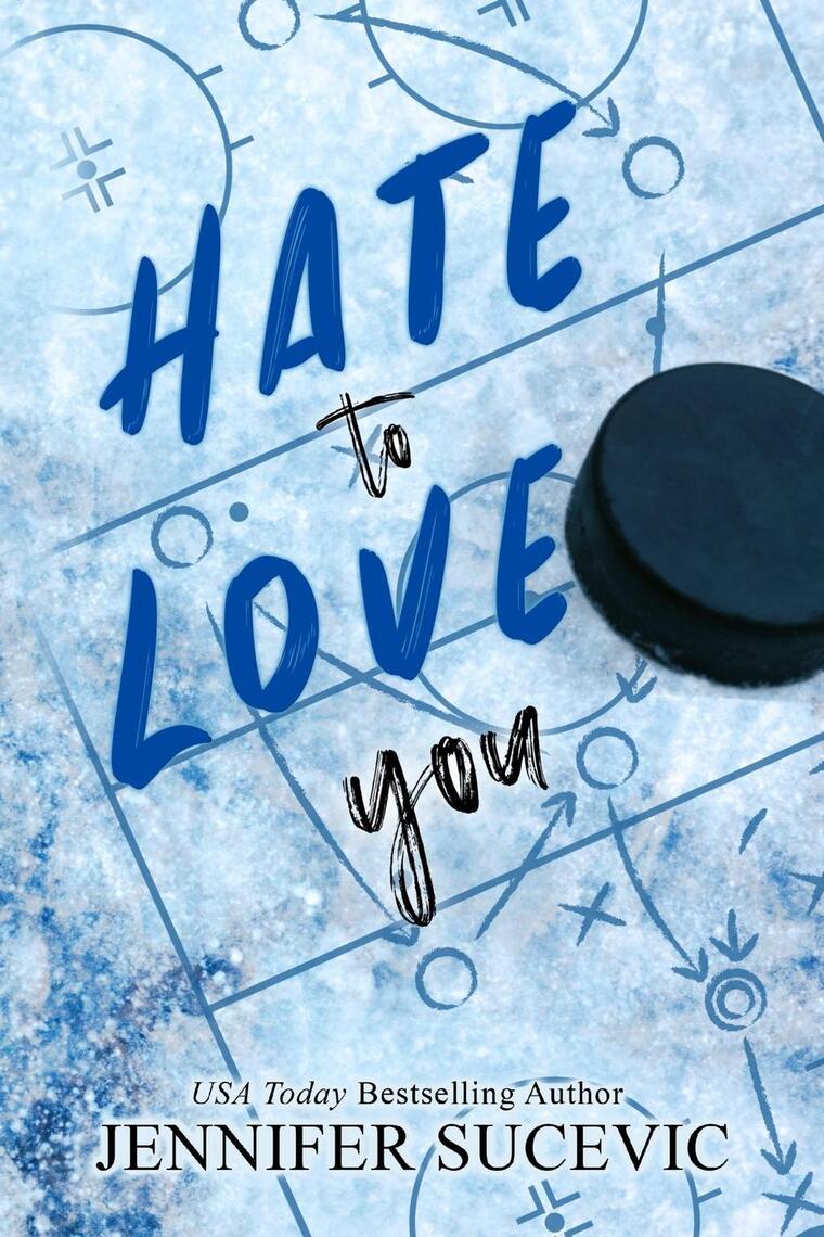 Hate to Love You by Jennifer Sucevic - Ebook | Scribd