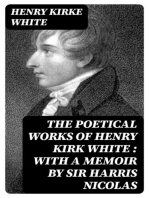 The Poetical Works of Henry Kirk White 