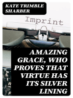 Amazing Grace, Who Proves That Virtue Has Its Silver Lining