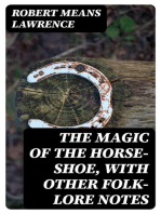 The Magic of the Horse-shoe, with other folk-lore notes