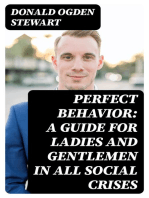 Perfect Behavior: A Guide for Ladies and Gentlemen in All Social Crises