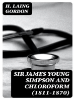 Sir James Young Simpson and Chloroform (1811-1870): Masters of Medicine