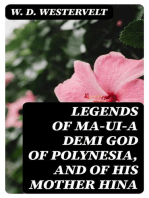 Legends of Ma-ui—a demi god of Polynesia, and of his mother Hina