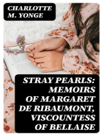 Stray Pearls: Memoirs of Margaret De Ribaumont, Viscountess of Bellaise