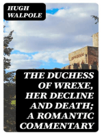 The Duchess of Wrexe, Her Decline and Death; A Romantic Commentary