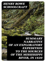 Summary Narrative of an Exploratory Expedition to the Sources of the Mississippi River, in 1820: Resumed and Completed, by the Discovery of its Origin in Itasca Lake, in 1832