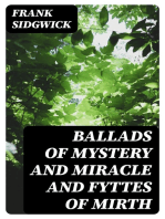 Ballads of Mystery and Miracle and Fyttes of Mirth: Popular Ballads of the Olden Times - Second Series