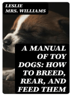 A Manual of Toy Dogs: How to breed, rear, and feed them