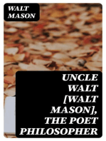 Uncle Walt [Walt Mason], the Poet Philosopher