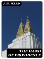 The Hand of Providence: As Shown in the History of Nations and Individuals, From / the Great Apostasy to the Restoration of the Gospel