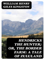 Hendricks the Hunter; Or, The Border Farm: A Tale of Zululand