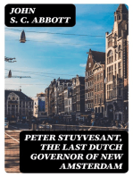 Peter Stuyvesant, the Last Dutch Governor of New Amsterdam