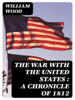 The War With the United States : A Chronicle of 1812
