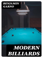 Modern Billiards: A Complete Text-Book of the Game, Containing Plain and Practical Instructions How to Play and Acquire Skill at This Scientific Amusement