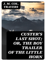 Custer's Last Shot; or, The Boy Trailer of the Little Horn