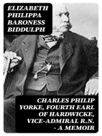 Charles Philip Yorke, Fourth Earl of Hardwicke, Vice-Admiral R.N. — a Memoir